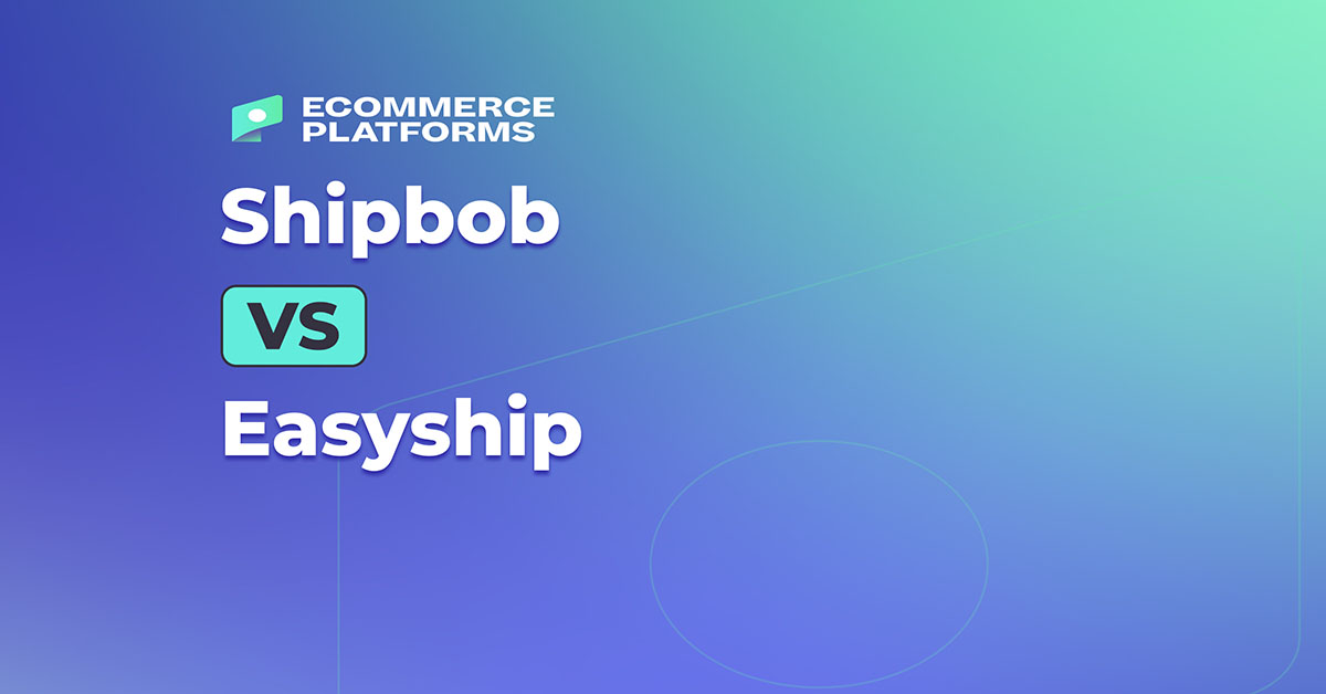 Shipbob vs Easyship: Une comparaison complète