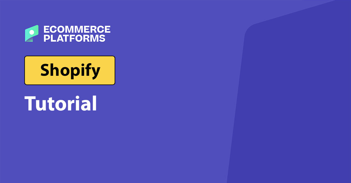 Shopify Tutorial para principiantes: creación de su primera tienda online